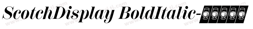 ScotchDisplay BoldItalic字体转换